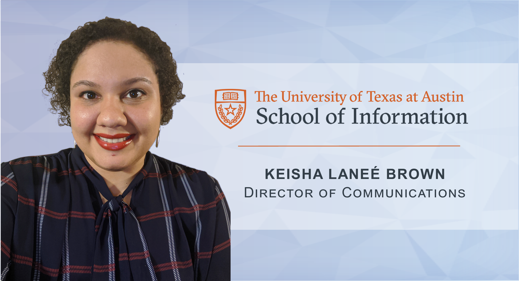 Keisha Brown, Director of Communications - University of Texas at Austin School of Information