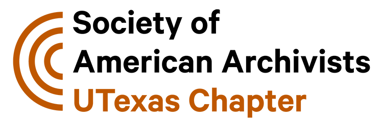 Society of American Archivists University of Texas at Austin Student Chapter